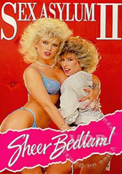 Sex Asylum 2 Sheer Bedlam 1986 By Vivid Hotmovies