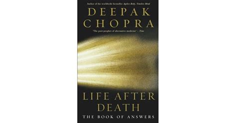 Life After Death The Book Of Answers By Deepak Chopra