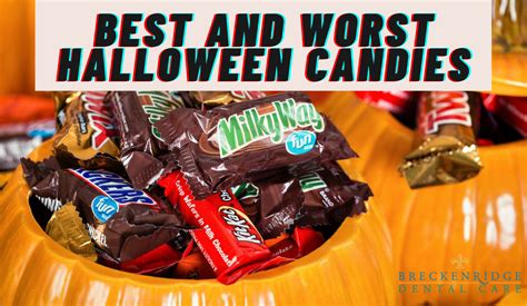 The Worst And Best Halloween Candies For Your Teeth Dental Services