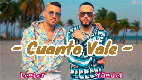 Yandel Lenier Cuanto Vale Lyricsletra Youtube