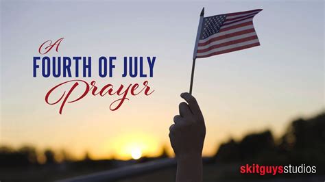 A Fourth Of July Prayer Youtube