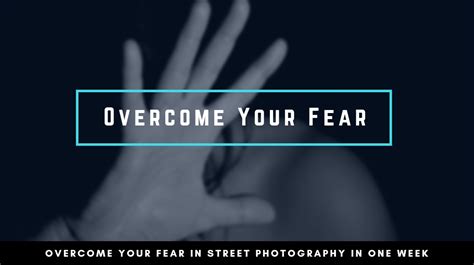 Overcome Your Fear In Street Photography Streetbounty