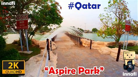 Visit Qatar Aspire Park Doha Qatar Youtube