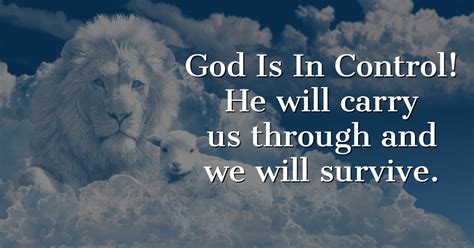 Gods411 Blog God Is In Control He Will Carry Us Through