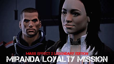 Mass Effect 2 Legendary Edition Miranda Loyalty Mission Youtube