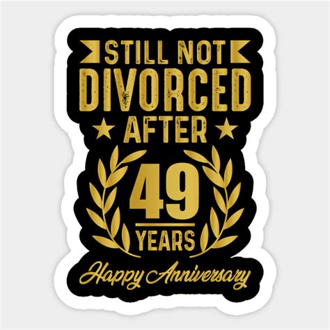 49th Wedding Anniversary Still Not Divorced After 49 Years Wedding