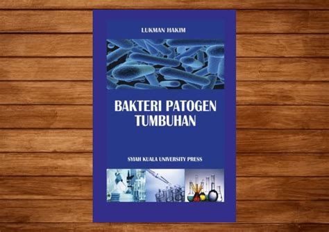 Bakteri Patogen Tumbuhan Syiah Kuala University Press