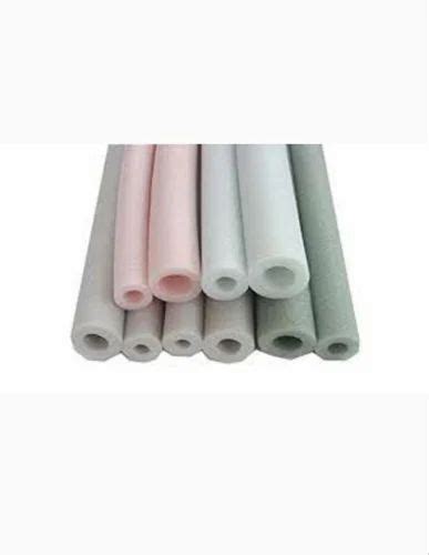 EPE Foam Tubes For Utilities Water Size Diameter 4 Inch At Rs 120