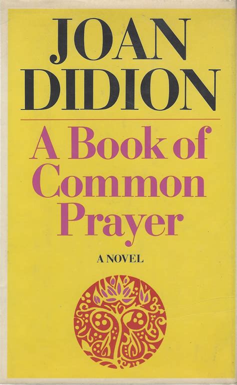 A Book Of Common Prayer By Joan Didion