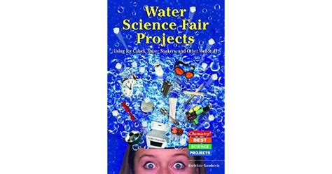 Water Science Fair Projects Using Ice Cubes Super Soakers And Other