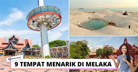 9 Tempat Menarik Di Melaka 2023 Wajib Lawat
