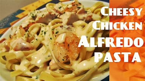 Cheesy Chicken Alfredo Pasta By Chef Food How To Make