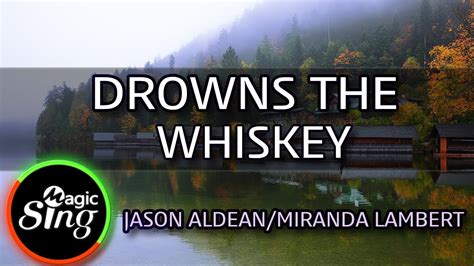 Magicsing Karaoke Jason Aldean Miranda Lambert Drowns The Whiskey