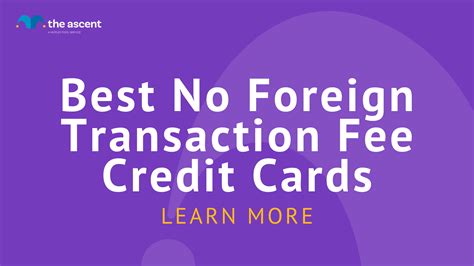 Best No Foreign Transaction Fee Credit Cards For February 2023 The Ascent