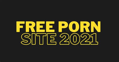 Free Porn Site Top Porn List
