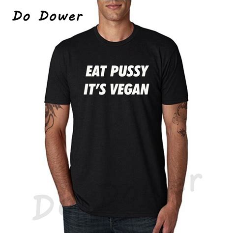 Eat Pussy Its Vegan Letters Print Mens Tshirt Casual Cotton Hipster