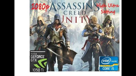 Assassin S Creed Unity GTX 1050TI 4GB I5 4670k High Ultra Setting