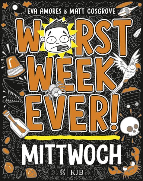 Worst Week Ever Mittwoch Von Matt Cosgrove Buch 978 3 7373