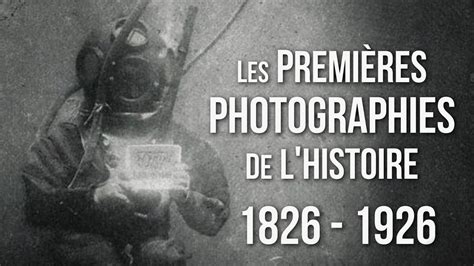 Les Premières Photographies De Lhistoire 1826 1926 Partie 1