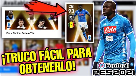 Rápido TRUCO para Obtener a K KOULIBALY fácil en PES 2021 Mobile