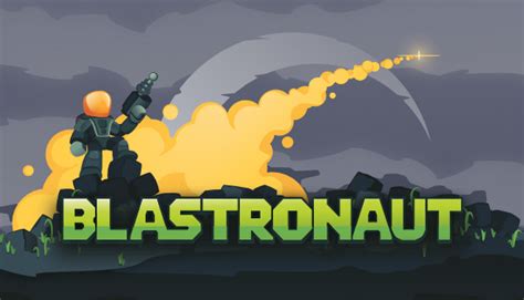 Blastronaut On Steam