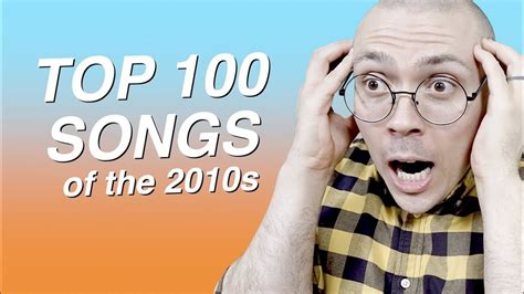 Top 100 Songs Of The 2010s Youtube