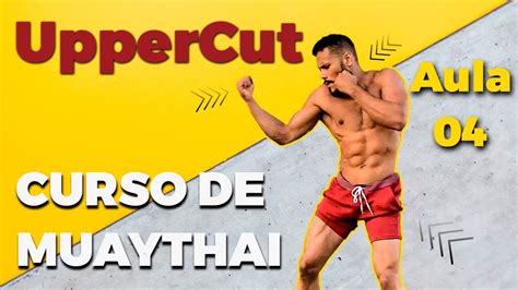 Curso De Muay Thai Gratis Aula 04 Uppercut Iniciante Omestre Muaythai Kickboxing Youtube
