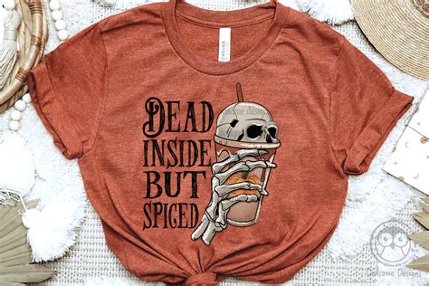 Dead Inside But Spiced Sublimation By Owlsomedesigns Thehungryjpeg