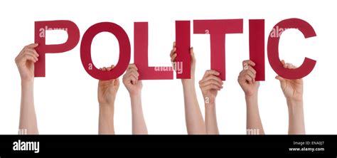 People Hands Holding Red Straight Word Politic Stock Photo Alamy