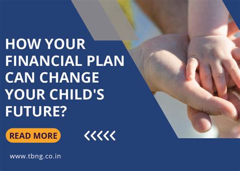 How Your Financial Plan Can Change Your Childs Future Tbng Capital
