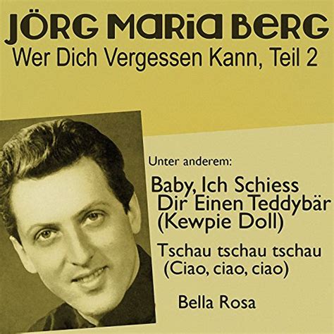 Wer Dich Vergessen Kann Teil 2 Von Jörg Maria Berg Bei Amazon Music Amazonde