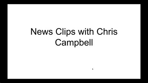 News Clips With Chris Campbell Youtube
