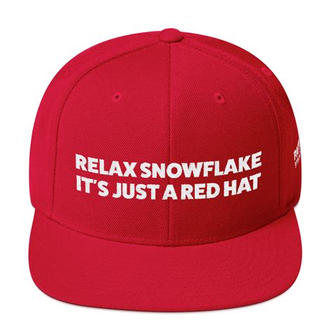 Relax Snowflake Its Just A Red Hat White Embroidered Red Hat Red