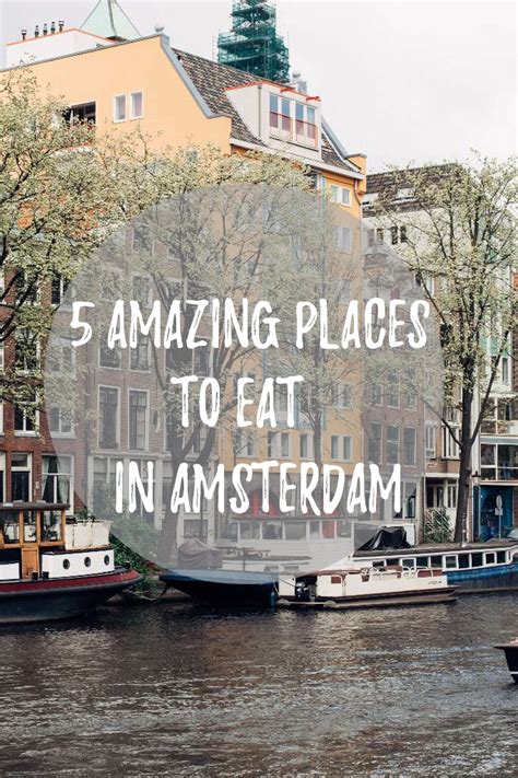 5 Amazing Places To Eat In Amsterdam James Gang Travels Amsterdam
