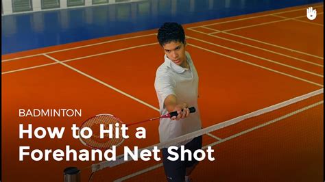 How To Hit A Forehand Net Shot Badminton Youtube
