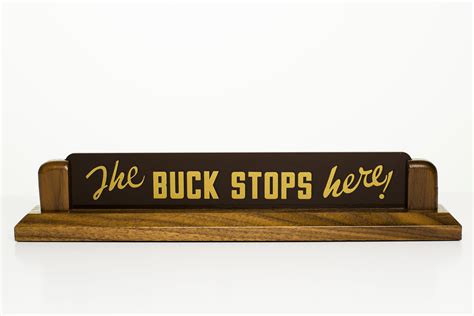 Facsimile Of Harry S Trumans Desk Sign The Buck Stops Here