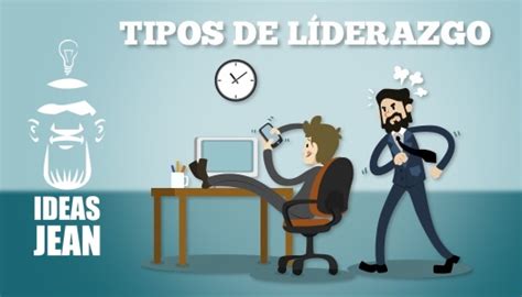 10 Tipos De Liderazgo Explicados Procrastina Facil Images