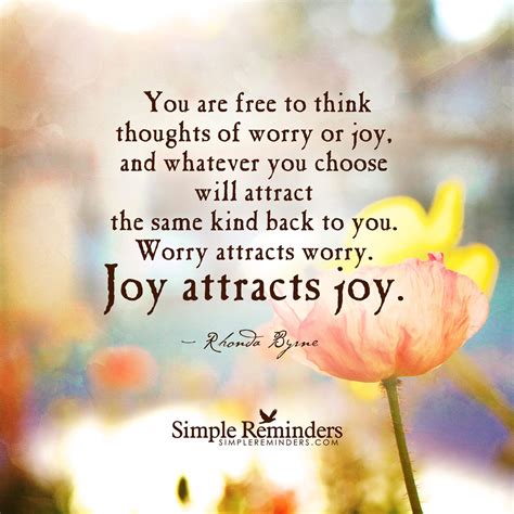 Joy attracts joy by Rhonda Byrne  Joy quotes, Simple reminders quotes