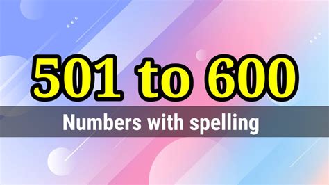 501 To 600 Numbers With Spelling Youtube