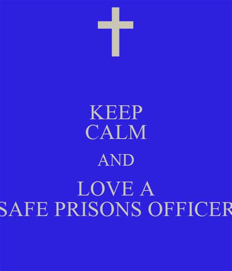 Keep Calm And Love A Safe Prisons Officer Poster Sarah Keep Calm O