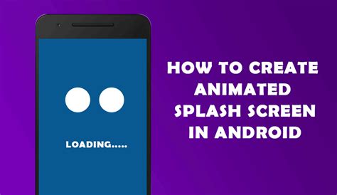 How To Create Animated Splash Screen In Android Splash Screen Create