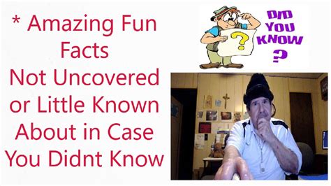 Amazing Fun Facts Not Uncovered Or Little Known About In Case You