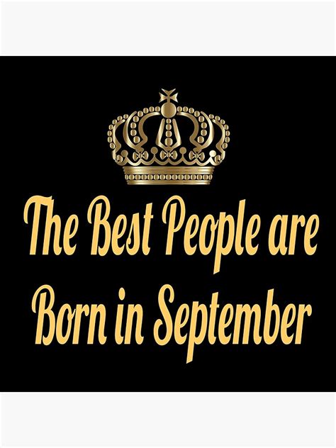 The Best People Are Born In September Poster For Sale By Queen1120