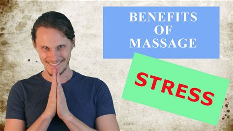 Benefits Of Massage For Stress And Anxiety Youtube