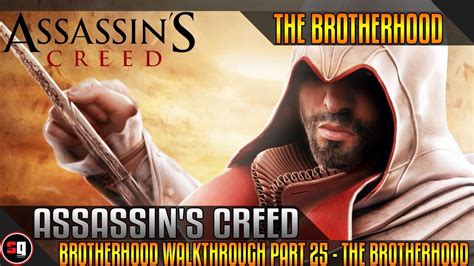 Assassin S Creed Brotherhood Walkthrough Part 25 The Brotherhood