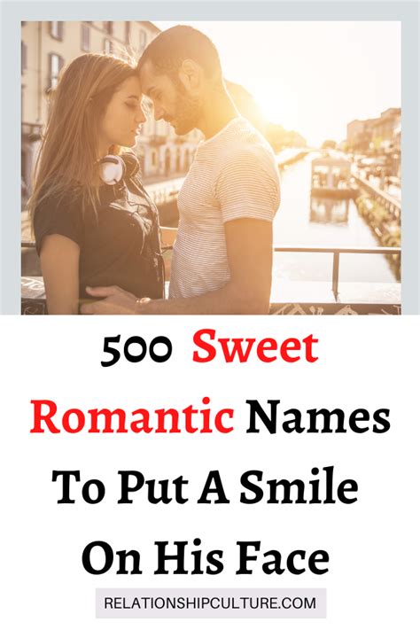 500 Sweet Romantic Names To Put A Smile On His Face In 2021 Cute