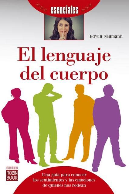 [pdf] el lenguaje del cuerpo by edwin neumann ebook perlego