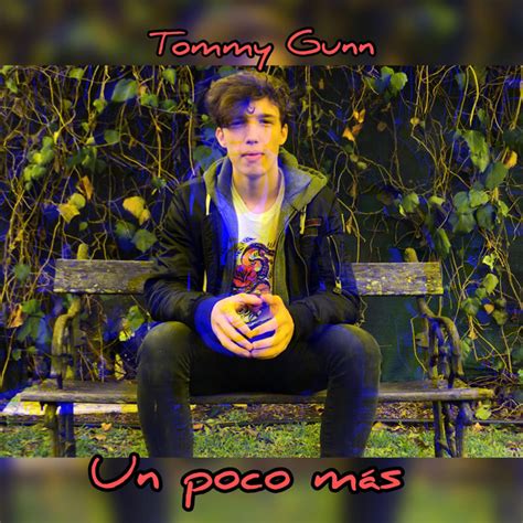 Un Poco Más Single By Tommy Gunn Spotify