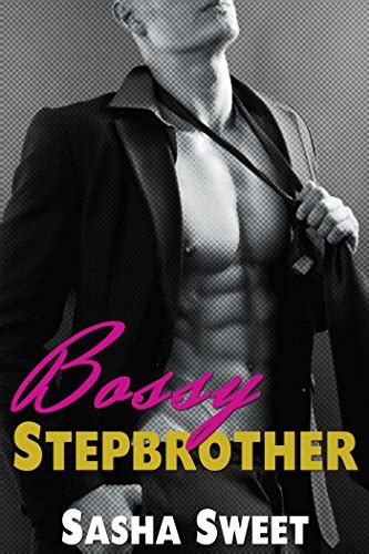 Bossy Stepbrother A Standalone Erotic Romantic Short EBook Sweet