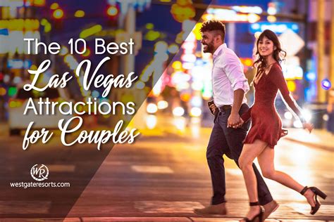 The 10 Best Las Vegas Attractions For Couples Things To